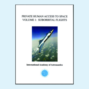 Private Human Access to Space Volume 1: Suborbital Flights