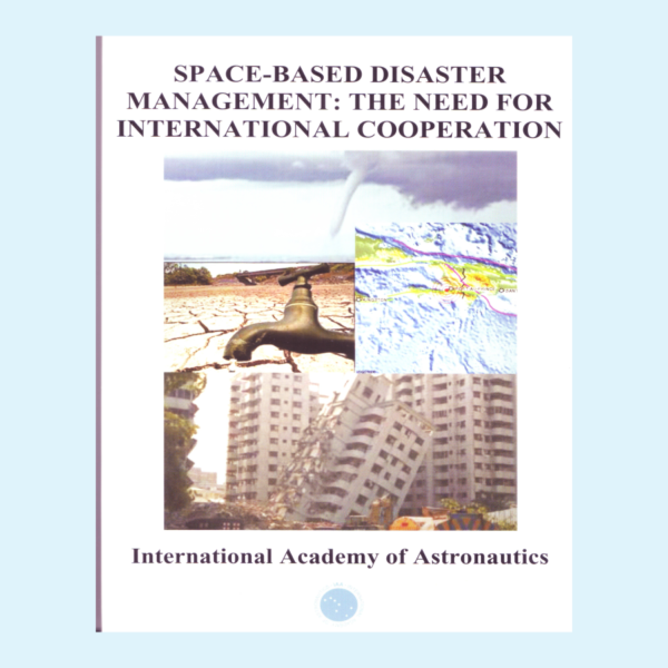 Space-Based Disaster Management: the Need for International Cooperation