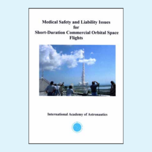 Medical Safety and Liability Issues for Short-Duration Commercial Orbital Space Flights